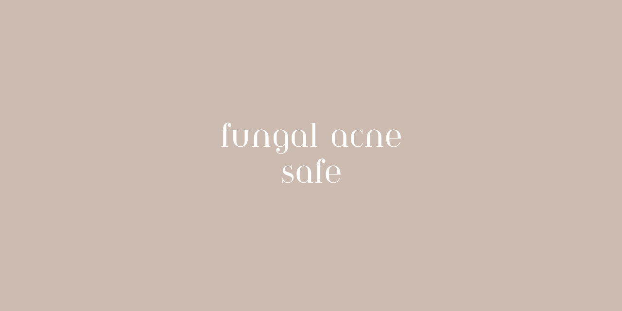 Fungal Acne Safe Skincare: The Ultimate Guide to What Actually Helps (And What Doesn't)